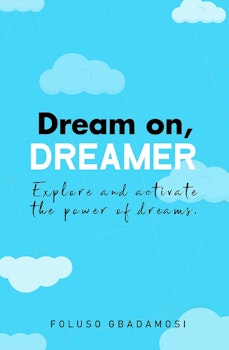 Dream on, Dreamer